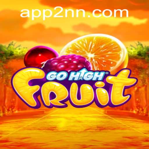 Explore the Vibrant World of GoHighFruit: A New Gaming Sensation